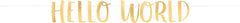 Metallic Hello World Baby Banner Kit