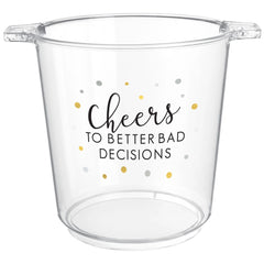 "Cheers to Better Bad Decisions" Plastic Ice Bucket, Clear, 10.5-inch - Pack of 3