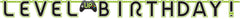 Level Up Birthday Banner, Game Controller, Green/Black, 6.5-inch, 2-pk