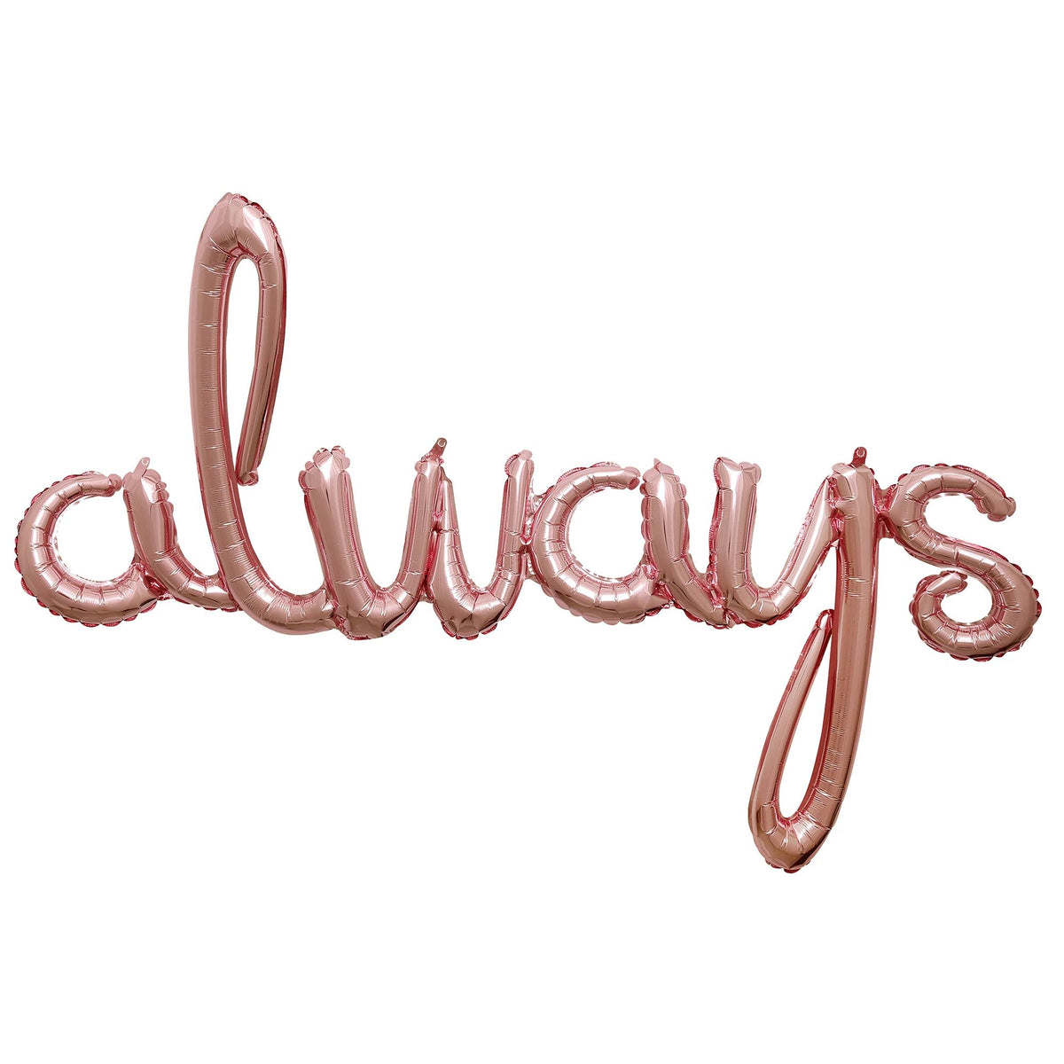 Rose Gold Script Always Foil Balloon